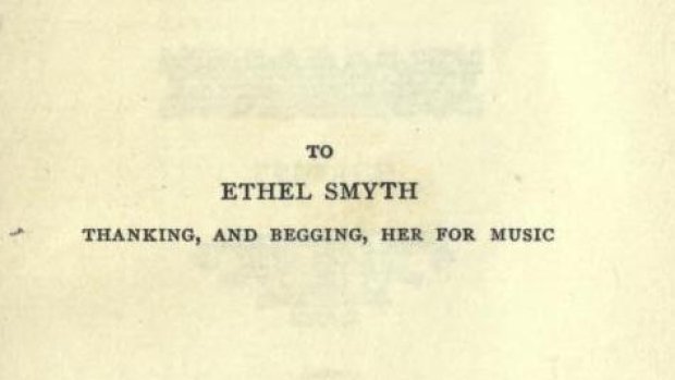 A dedication in a book, reading "To Ethyl Smyth: thanking, and begging, her for music"